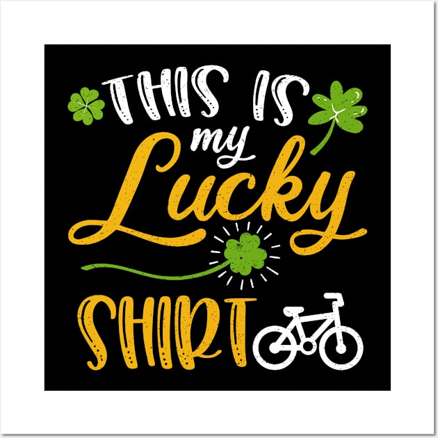 Cycling This is My Lucky Shirt St Patrick's Day Wall Art by maximel19722